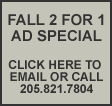 Fall 2 for 1 Ad Special